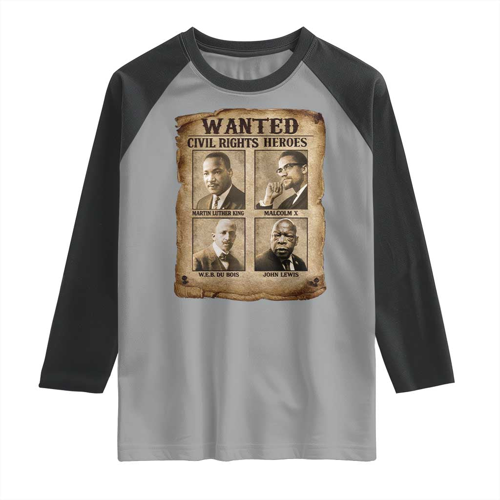 Black Leaders Raglan Shirt Wanted Civil Rights Heroes MLK Malcolm X Web John Lewis TS11 Sport Gray Black Print Your Wear