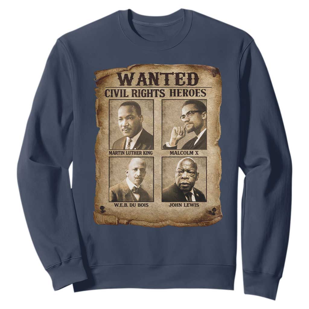 Black Leaders Sweatshirt Wanted Civil Rights Heroes MLK Malcolm X Web John Lewis TS11 Navy Print Your Wear