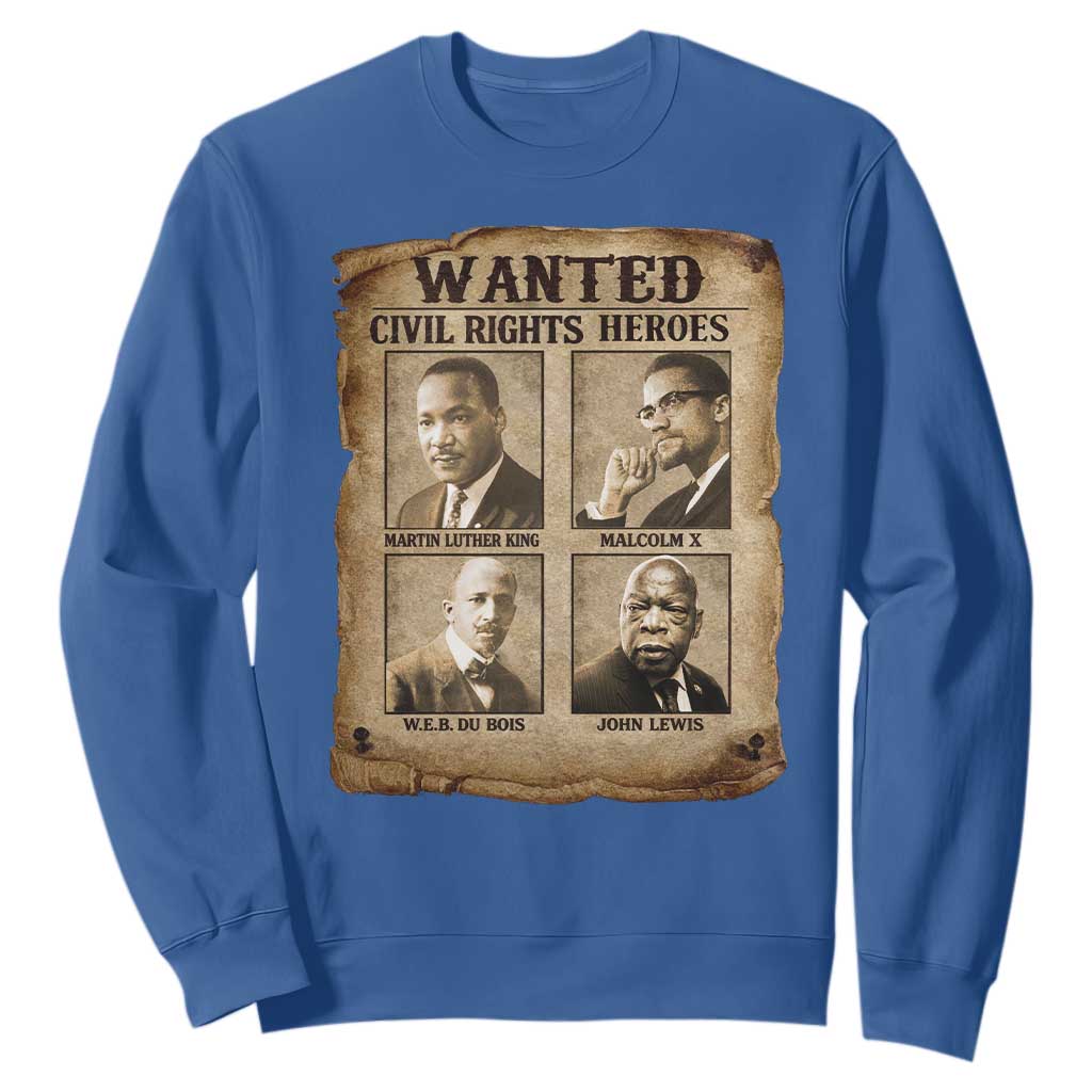 Black Leaders Sweatshirt Wanted Civil Rights Heroes MLK Malcolm X Web John Lewis TS11 Royal Blue Print Your Wear