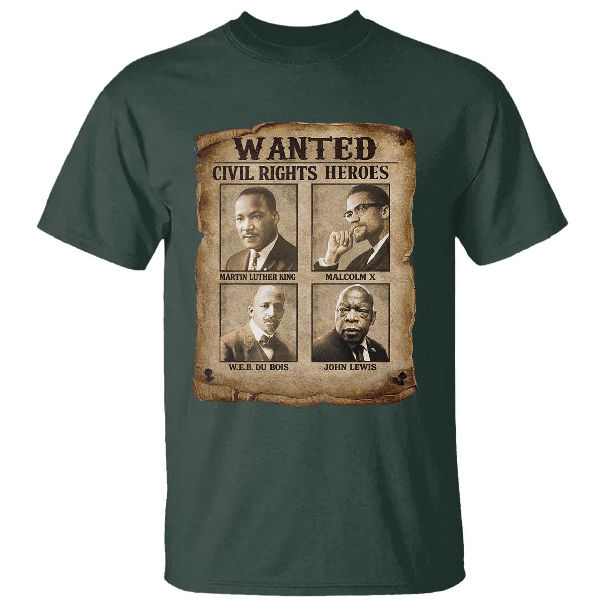 Black Leaders T Shirt Wanted Civil Rights Heroes MLK Malcolm X Web John Lewis TS11 Dark Forest Green Print Your Wear