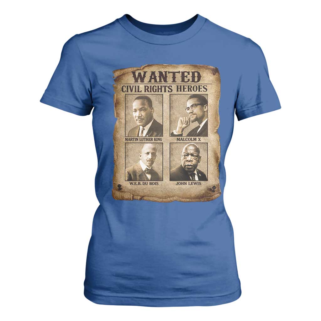 Black Leaders T Shirt For Women Wanted Civil Rights Heroes MLK Malcolm X Web John Lewis TS11 Royal Blue Print Your Wear