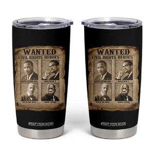 Black Leaders Tumbler Cup Wanted Civil Rights Heroes MLK Malcolm X Web John Lewis TS11 Black Print Your Wear