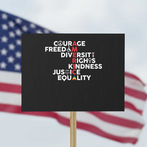 America Courage Freedom Diversity Rights Friendship Justice Protest Sign TS11 Horizontal 18" × 24" Black Print Your Wear