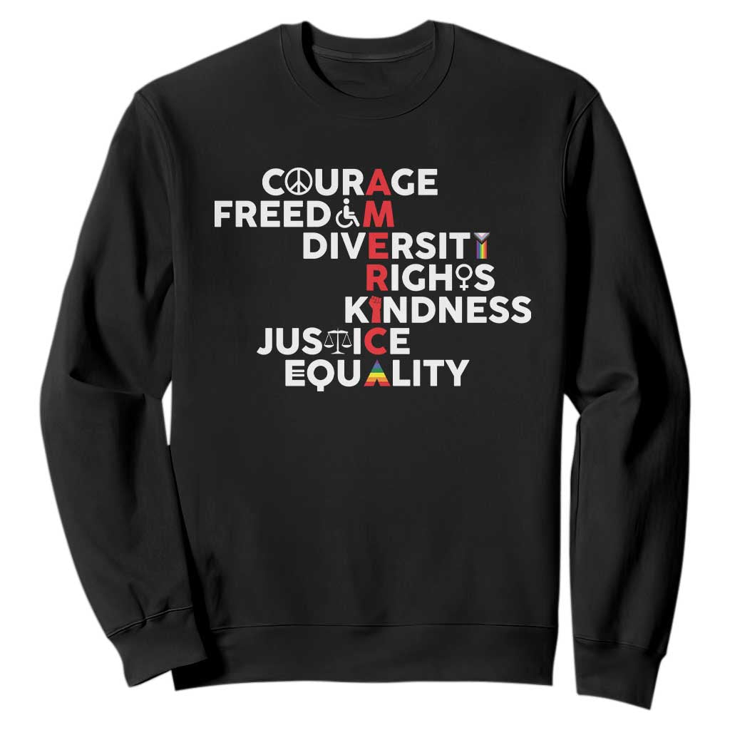 America Courage Freedom Diversity Rights Friendship Justice Sweatshirt TS11 Black Print Your Wear