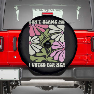 Funny Don't Blame Me I Voted For Her Spare Tire Cover Kamala Harris Supporter Political Retro Flowers TS11 Black Print Your Wear
