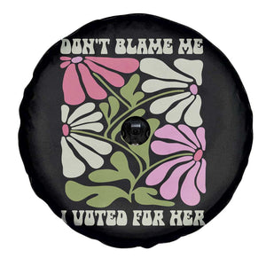 Funny Don't Blame Me I Voted For Her Spare Tire Cover Kamala Harris Supporter Political Retro Flowers TS11 Print Your Wear
