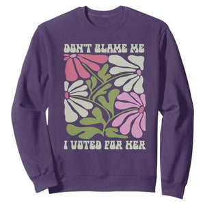 Funny Don't Blame Me I Voted For Her Sweatshirt Kamala Harris Supporter Political Retro Flowers TS11 Purple Print Your Wear