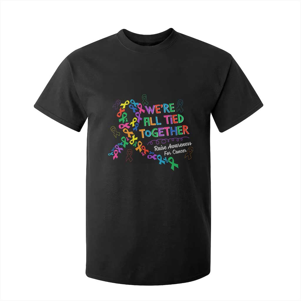 All Cancer Awareness T Shirt For Kid We're All Tied Together Raise Awareness For Cancer Ribbons TS11 Black Print Your Wear
