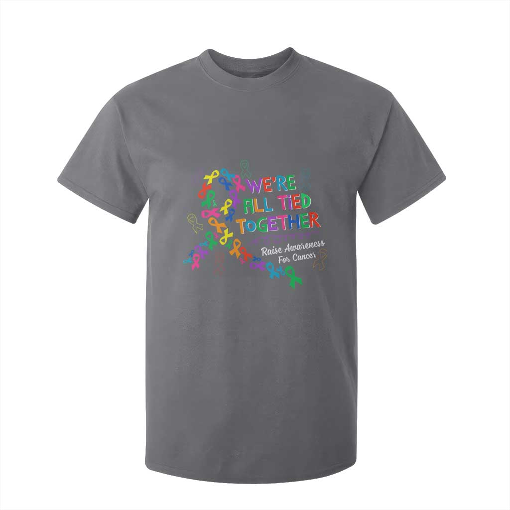 All Cancer Awareness T Shirt For Kid We're All Tied Together Raise Awareness For Cancer Ribbons TS11 Charcoal Print Your Wear