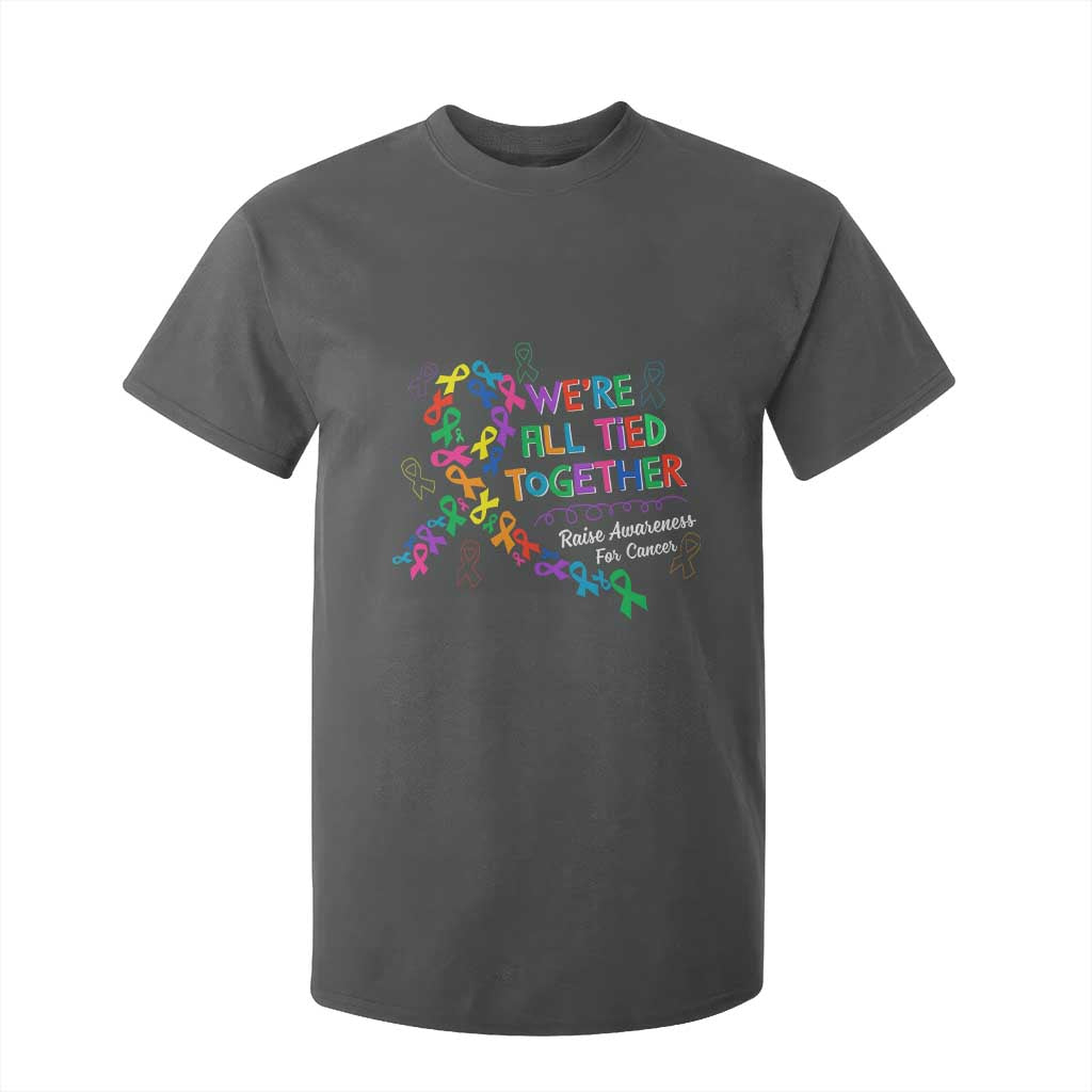 All Cancer Awareness T Shirt For Kid We're All Tied Together Raise Awareness For Cancer Ribbons TS11 Dark Heather Print Your Wear
