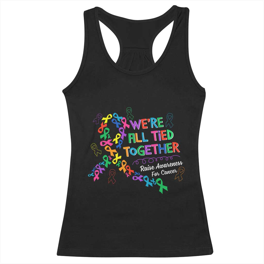 All Cancer Awareness Racerback Tank Top We're All Tied Together Raise Awareness For Cancer Ribbons TS11 Black Print Your Wear