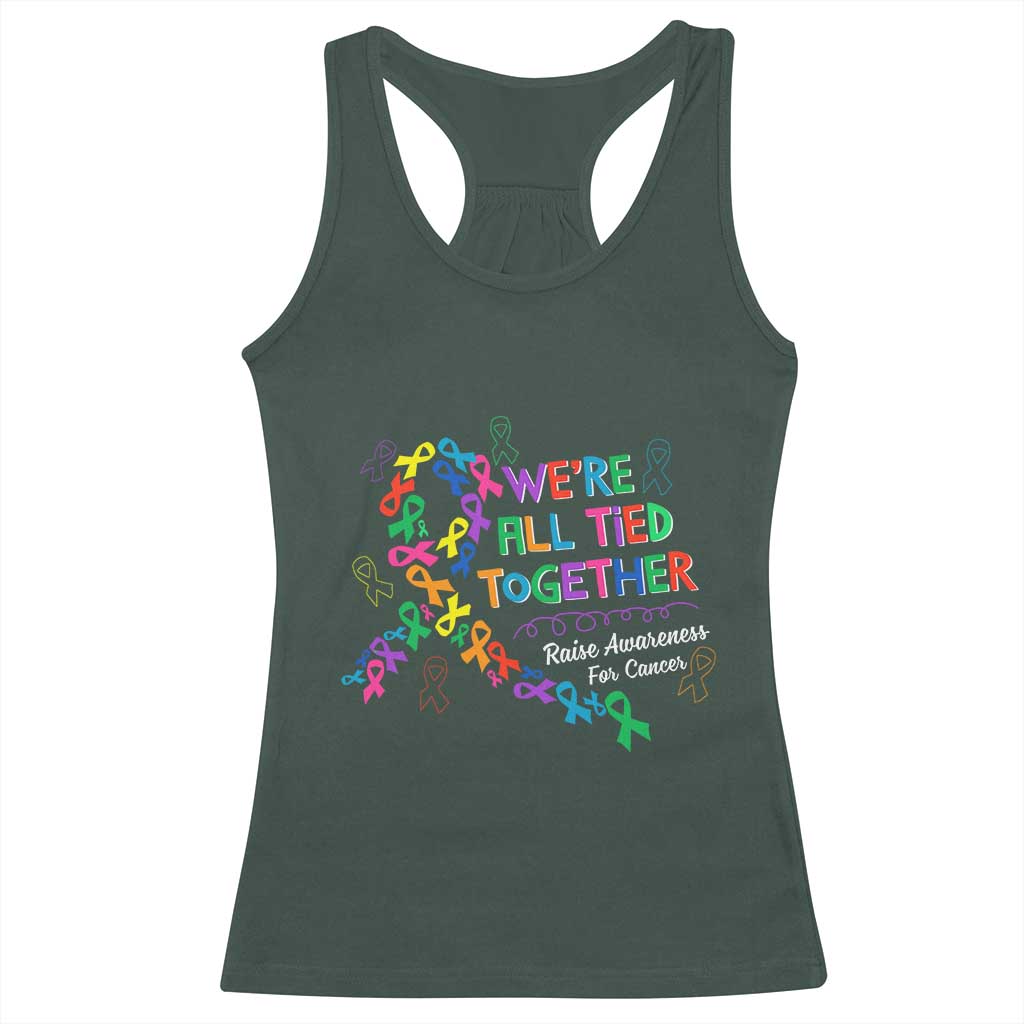 All Cancer Awareness Racerback Tank Top We're All Tied Together Raise Awareness For Cancer Ribbons TS11 Dark Forest Green Print Your Wear