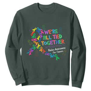 All Cancer Awareness Sweatshirt We're All Tied Together Raise Awareness For Cancer Ribbons TS11 Dark Forest Green Print Your Wear