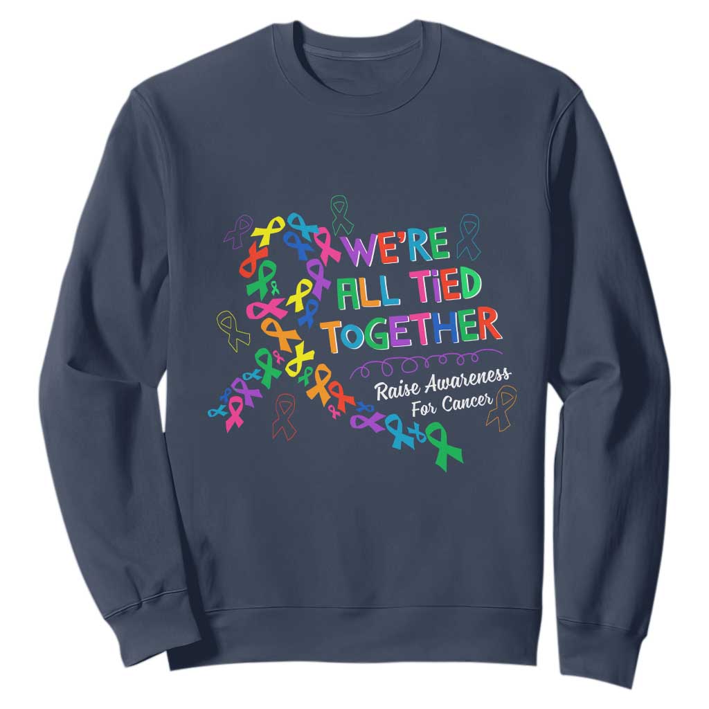 All Cancer Awareness Sweatshirt We're All Tied Together Raise Awareness For Cancer Ribbons TS11 Navy Print Your Wear