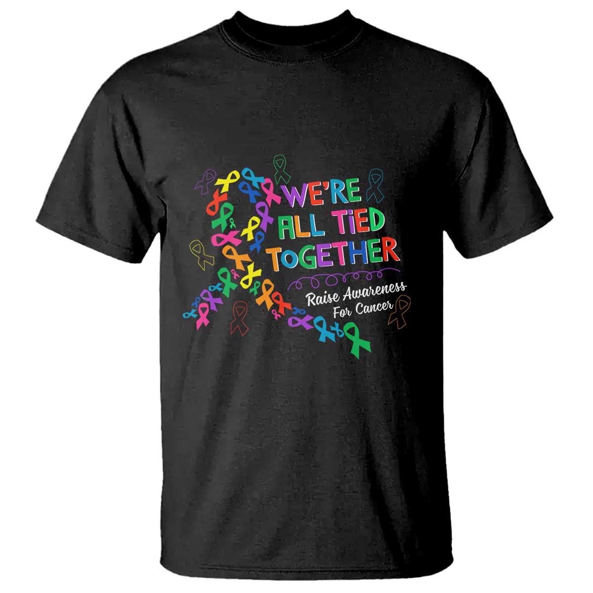 All Cancer Awareness T Shirt We're All Tied Together Raise Awareness For Cancer Ribbons TS11 Black Print Your Wear