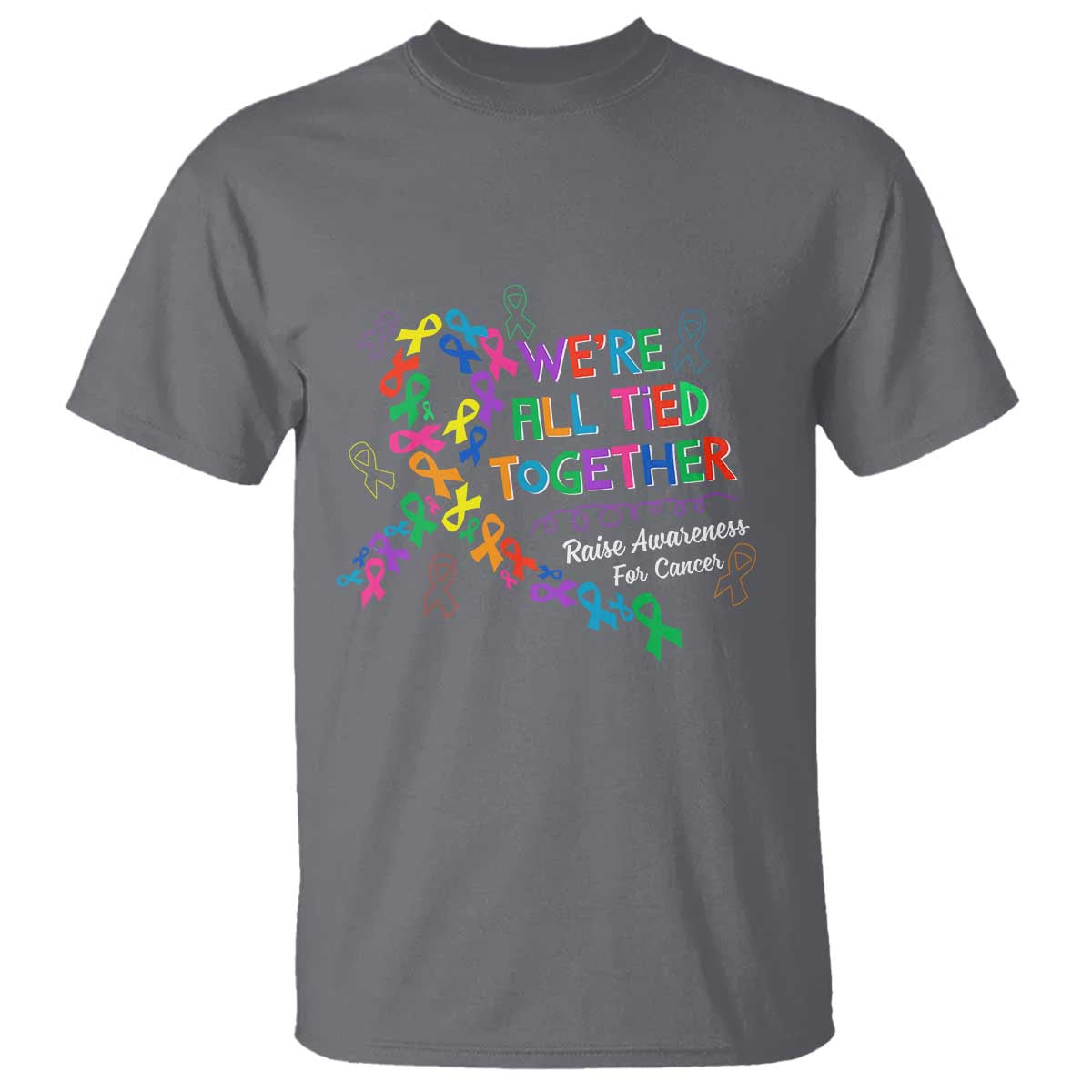 All Cancer Awareness T Shirt We're All Tied Together Raise Awareness For Cancer Ribbons TS11 Charcoal Print Your Wear