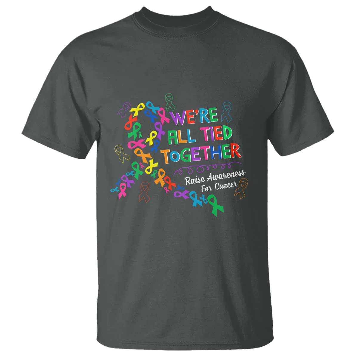 All Cancer Awareness T Shirt We're All Tied Together Raise Awareness For Cancer Ribbons TS11 Dark Heather Print Your Wear