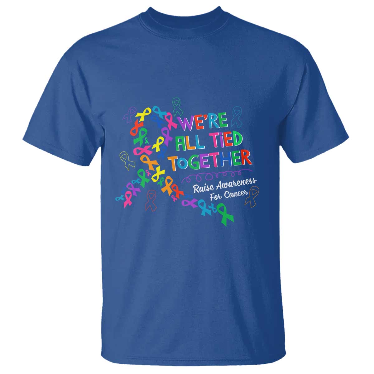 All Cancer Awareness T Shirt We're All Tied Together Raise Awareness For Cancer Ribbons TS11 Royal Blue Print Your Wear