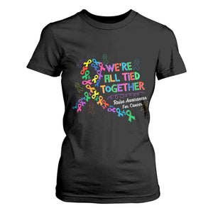 All Cancer Awareness T Shirt For Women We're All Tied Together Raise Awareness For Cancer Ribbons TS11 Black Print Your Wear