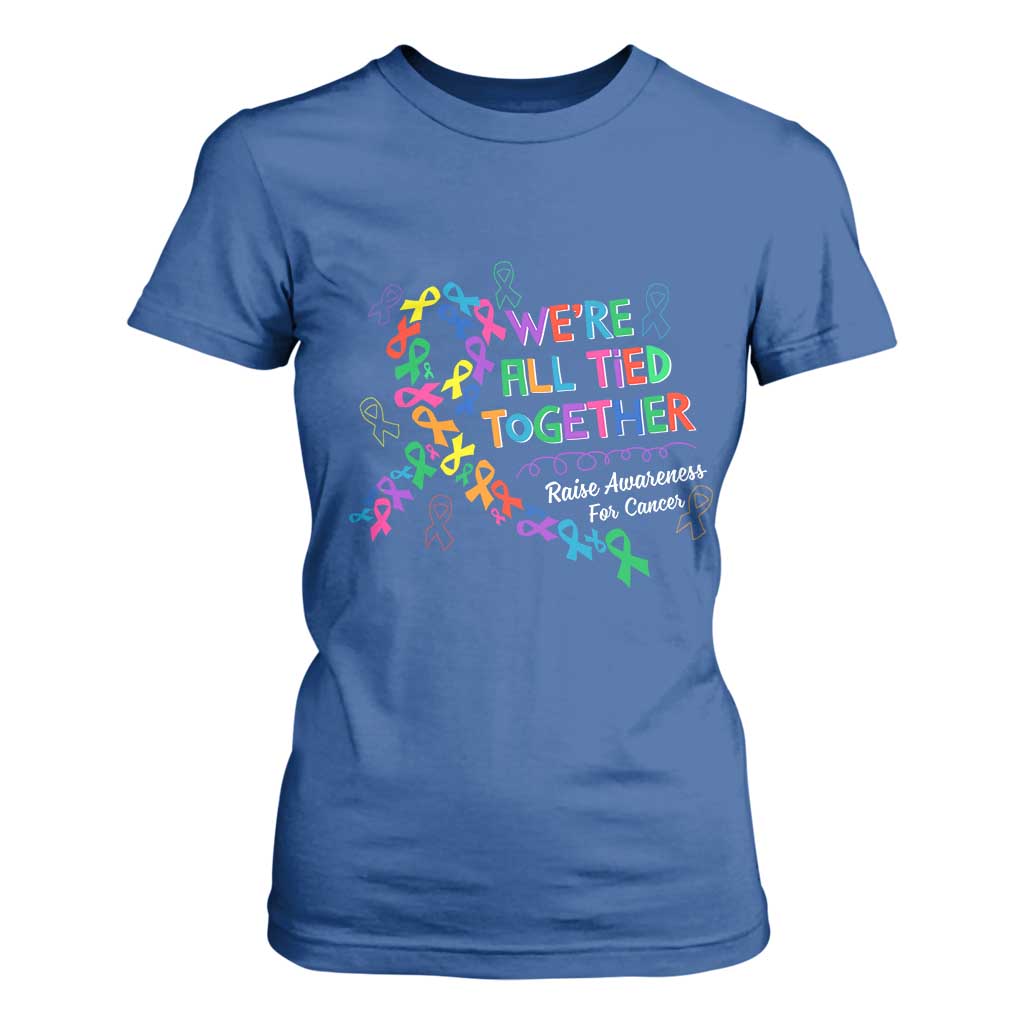 All Cancer Awareness T Shirt For Women We're All Tied Together Raise Awareness For Cancer Ribbons TS11 Royal Blue Print Your Wear