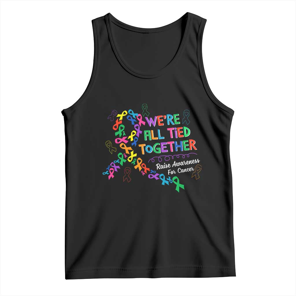 All Cancer Awareness Tank Top We're All Tied Together Raise Awareness For Cancer Ribbons TS11 Black Print Your Wear
