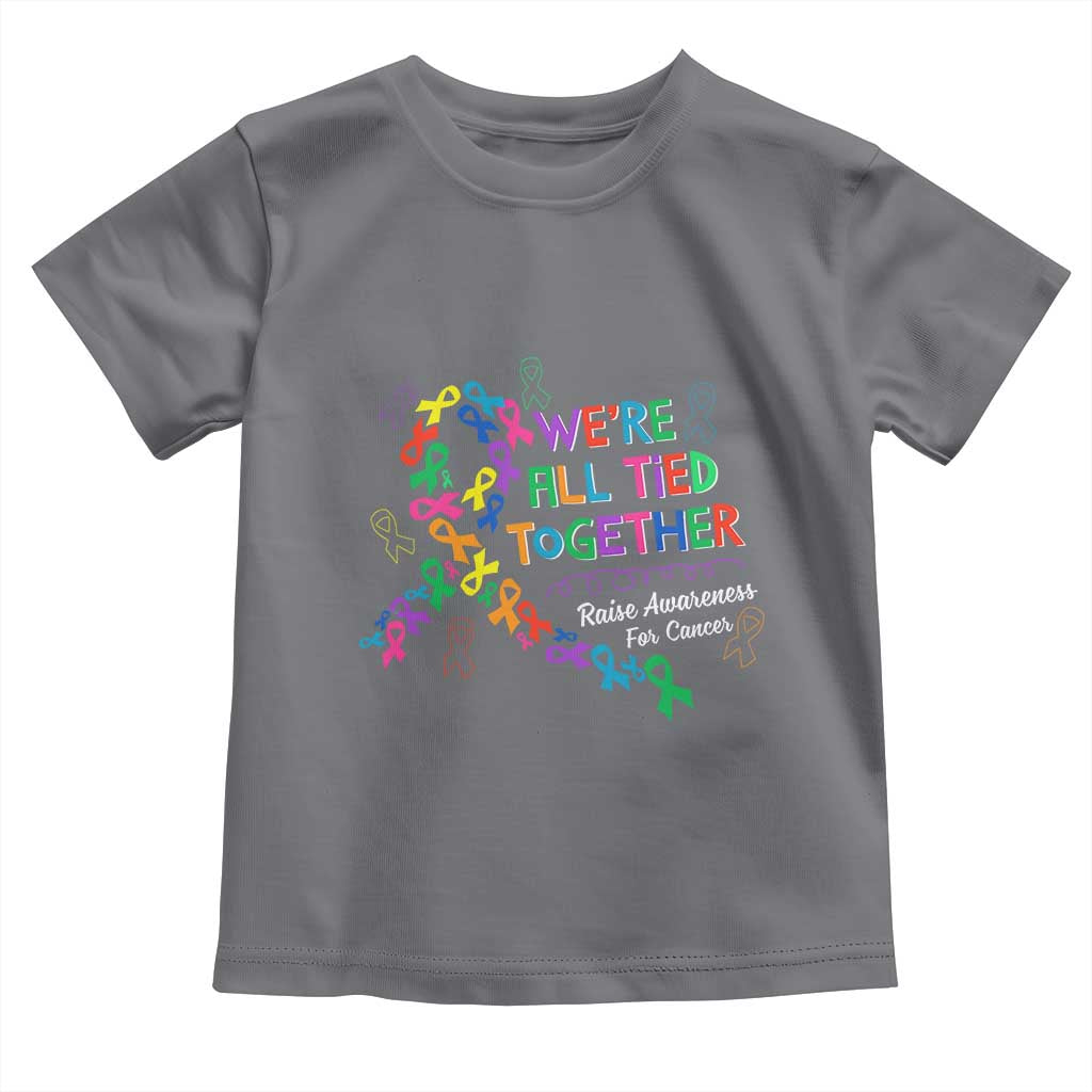 All Cancer Awareness Toddler T Shirt We're All Tied Together Raise Awareness For Cancer Ribbons TS11 Charcoal Print Your Wear