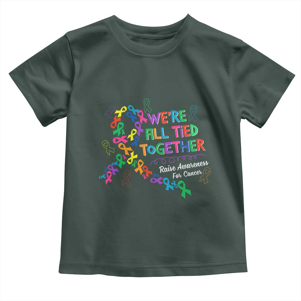 All Cancer Awareness Toddler T Shirt We're All Tied Together Raise Awareness For Cancer Ribbons TS11 Dark Forest Green Print Your Wear
