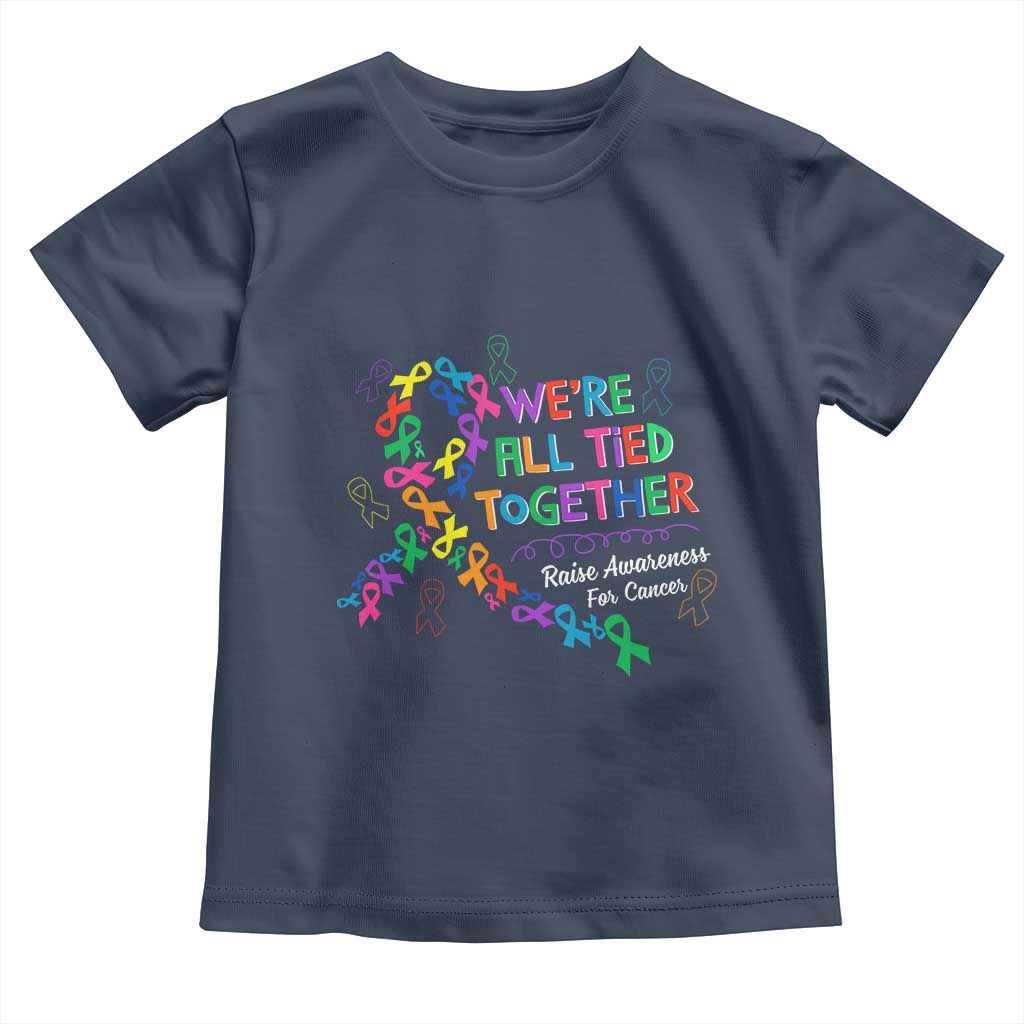 All Cancer Awareness Toddler T Shirt We're All Tied Together Raise Awareness For Cancer Ribbons TS11 Navy Print Your Wear