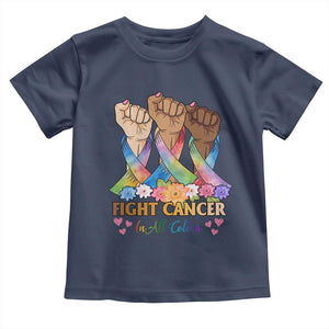 Funny All Cancer Awareness Toddler T Shirt Fight Cancer In All Colors Colorful Ribbon TS11 Navy Print Your Wear