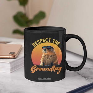 Funny Groundhog Day Coffee Mug Respect The Groundhog Woodchuck TS11 Print Your Wear