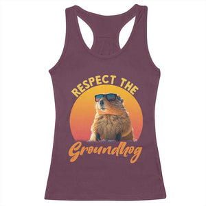 Funny Groundhog Day Racerback Tank Top Respect The Groundhog Woodchuck TS11 Maroon Print Your Wear