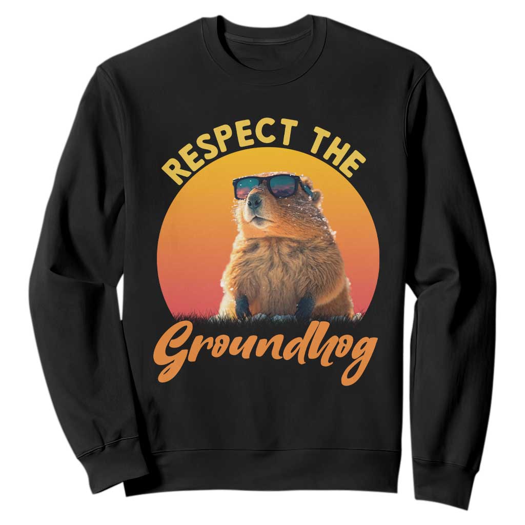 Funny Groundhog Day Sweatshirt Respect The Groundhog Woodchuck TS11 Black Print Your Wear