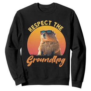 Funny Groundhog Day Sweatshirt Respect The Groundhog Woodchuck TS11 Black Print Your Wear