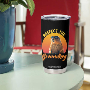 Funny Groundhog Day Tumbler Cup Respect The Groundhog Woodchuck TS11 Print Your Wear