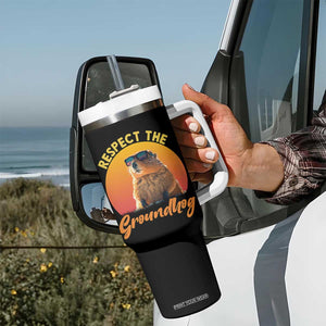 Funny Groundhog Day Tumbler With Handle Respect The Groundhog Woodchuck TS11 Print Your Wear
