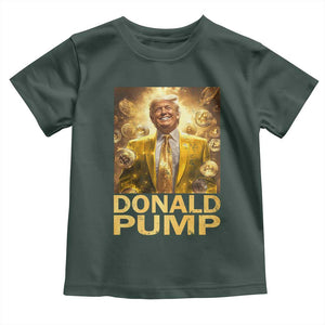 Funny Trump Bitcoin 2025 Toddler T Shirt Donald Pump TS11 Dark Forest Green Print Your Wear