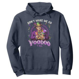 Funny Mardi Gras Trump Hoodie Don't Make Me Go Voodoo Y'all TS11 Navy Print Your Wear