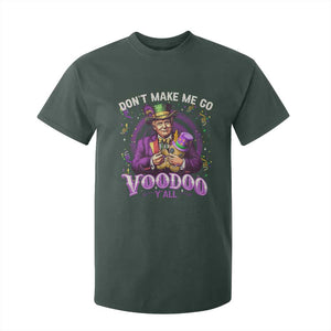 Funny Mardi Gras Trump T Shirt For Kid Don't Make Me Go Voodoo Y'all TS11 Dark Forest Green Print Your Wear
