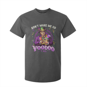 Funny Mardi Gras Trump T Shirt For Kid Don't Make Me Go Voodoo Y'all TS11 Dark Heather Print Your Wear