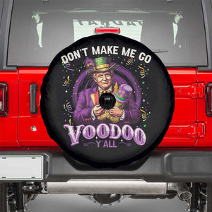 Funny Mardi Gras Trump Spare Tire Cover Don't Make Me Go Voodoo Y'all TS11 Black Print Your Wear