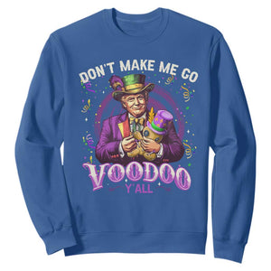 Funny Mardi Gras Trump Sweatshirt Don't Make Me Go Voodoo Y'all TS11 Royal Blue Print Your Wear