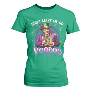 Funny Mardi Gras Trump T Shirt For Women Don't Make Me Go Voodoo Y'all TS11 Irish Green Print Your Wear