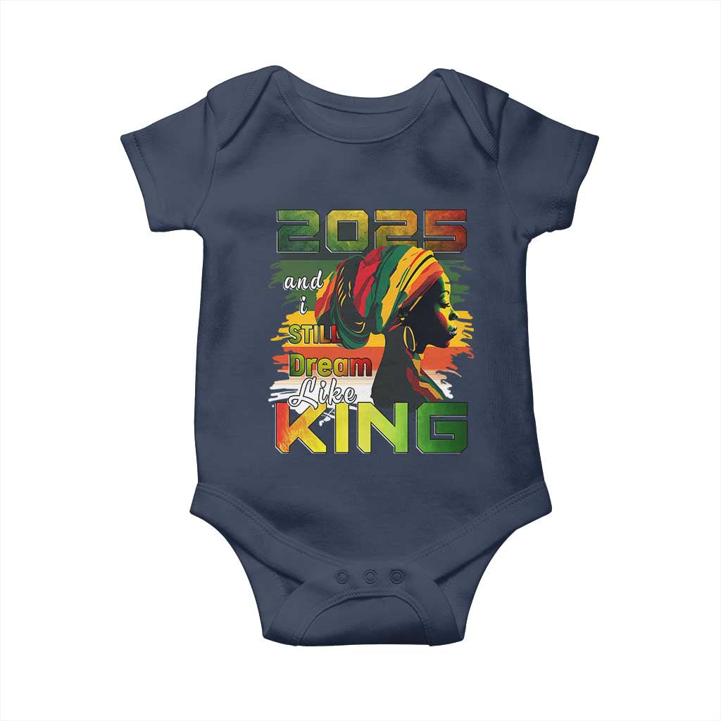 2025 And I Still Dream Like King Baby Onesie Martin Luther King Day TS11 Navy Print Your Wear