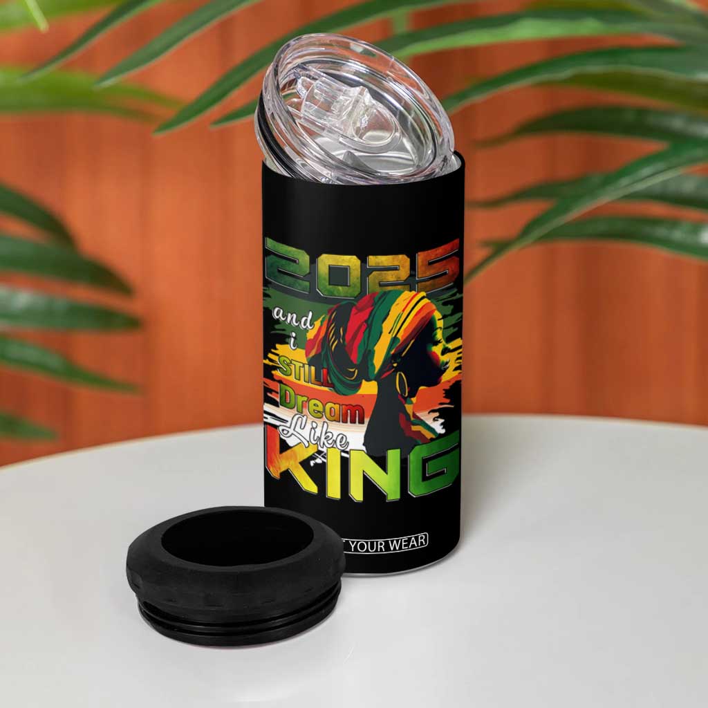 2025 And I Still Dream Like King 4 in 1 Can Cooler Tumbler Martin Luther King Day TS11 Print Your Wear