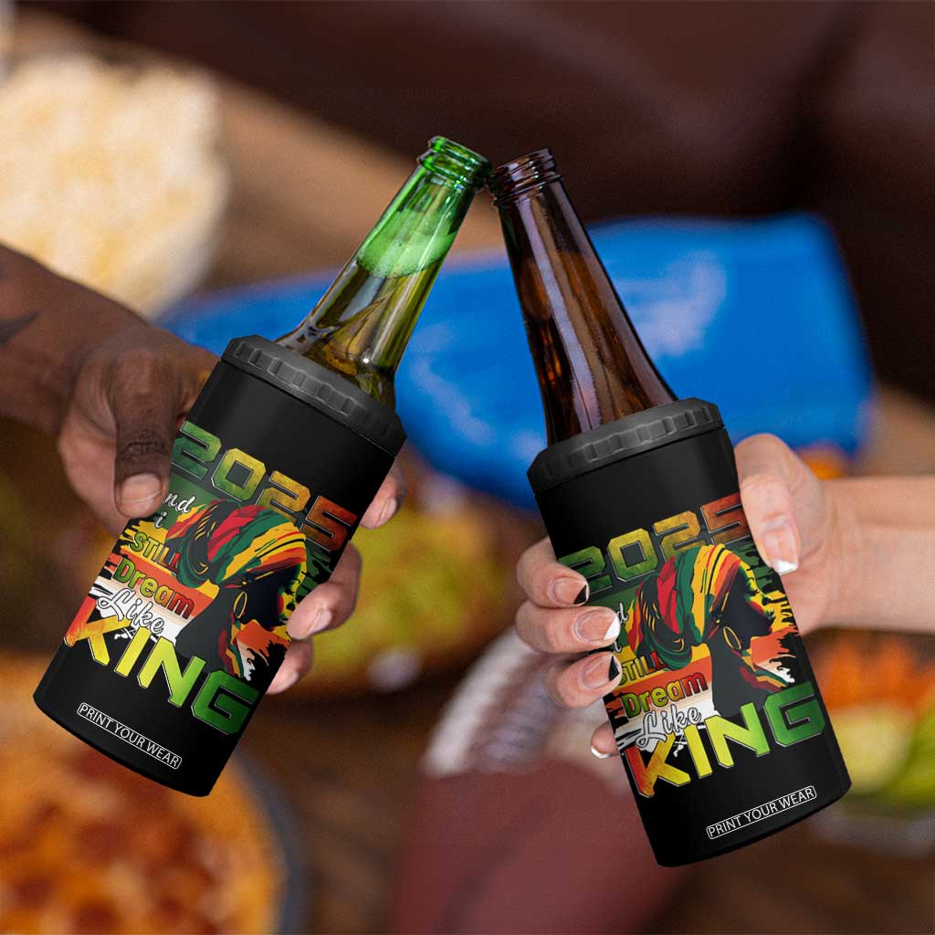 2025 And I Still Dream Like King 4 in 1 Can Cooler Tumbler Martin Luther King Day TS11 Print Your Wear