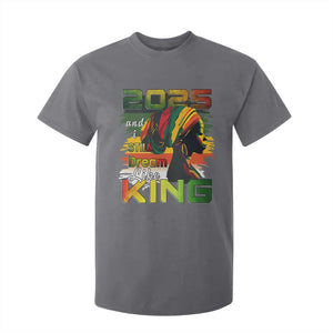 2025 And I Still Dream Like King T Shirt For Kid Martin Luther King Day TS11 Charcoal Print Your Wear