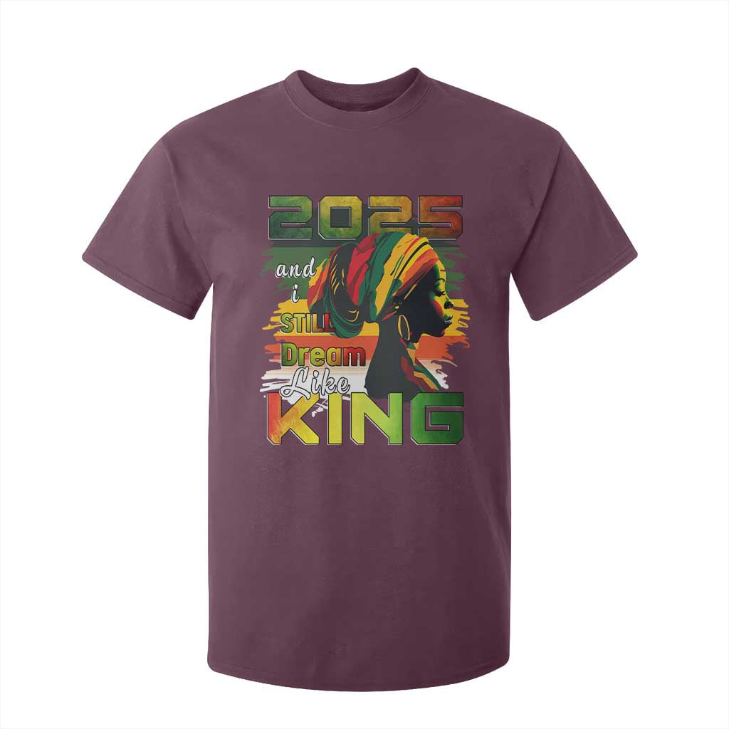 2025 And I Still Dream Like King T Shirt For Kid Martin Luther King Day TS11 Maroon Print Your Wear