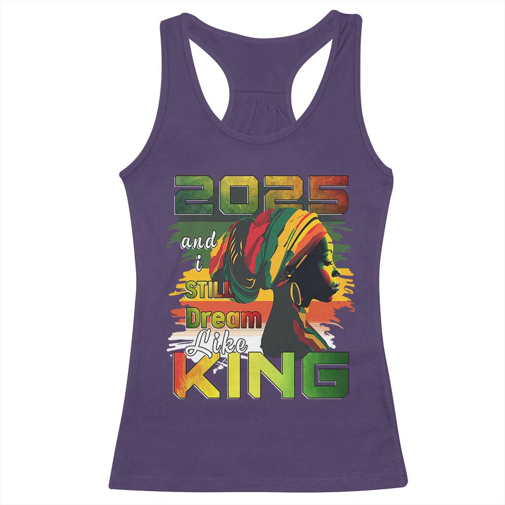 2025 And I Still Dream Like King Racerback Tank Top Martin Luther King Day TS11 Purple Print Your Wear