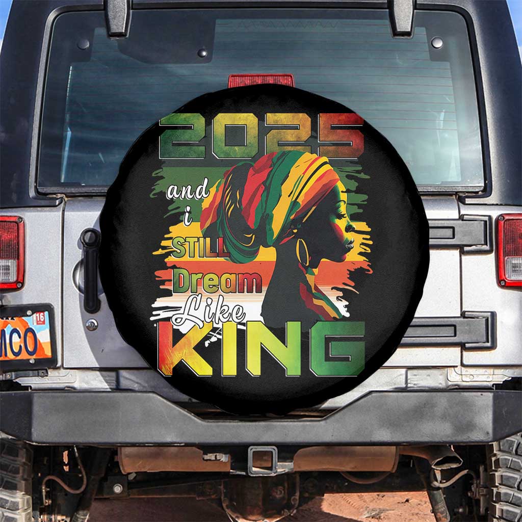 2025 And I Still Dream Like King Spare Tire Cover Martin Luther King Day TS11 No hole Black Print Your Wear