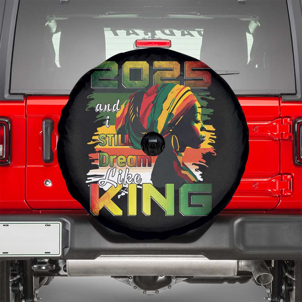 2025 And I Still Dream Like King Spare Tire Cover Martin Luther King Day TS11 Black Print Your Wear
